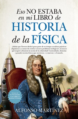 Könyv ESO NO ESTABA (LEB) HIST. DE LA FÍSICA ALFONSO MARTINEZ
