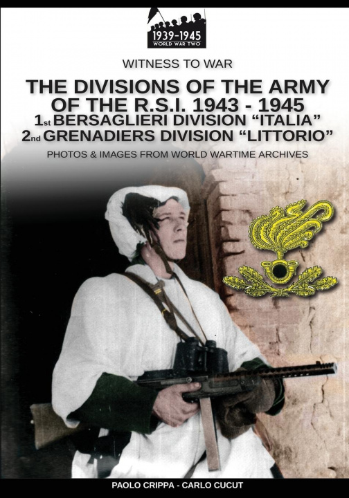 Kniha divisions of the army of the R.S.I. 1943-1945 - Vol. 1 Crippa Paolo Crippa