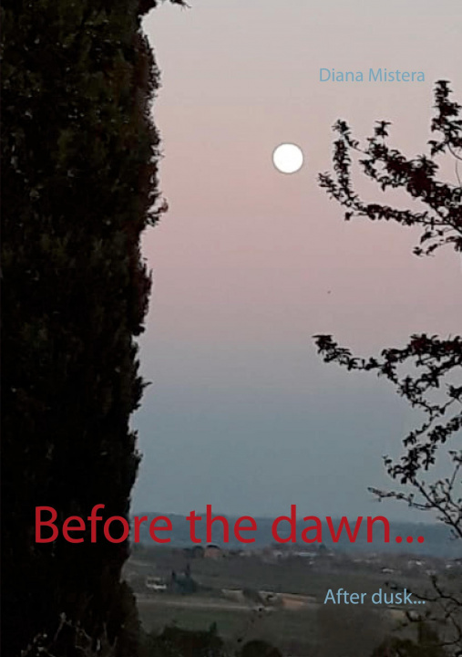 Libro Before the dawn... Diana Mistera