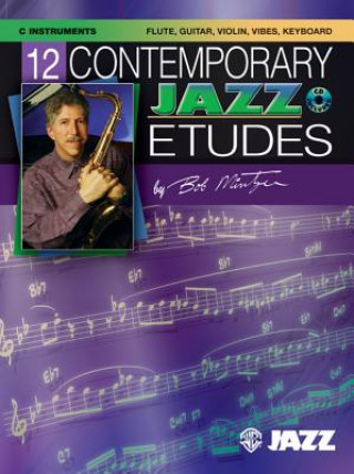Carte 12 Contemporary Jazz Etudes: C Instruments (Flute, Guitar, Vibes, Violin), Book & CD [With CD] 
