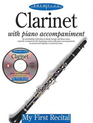 Kniha Solo Plus - My First Recital: For Clarinet [With CD] 