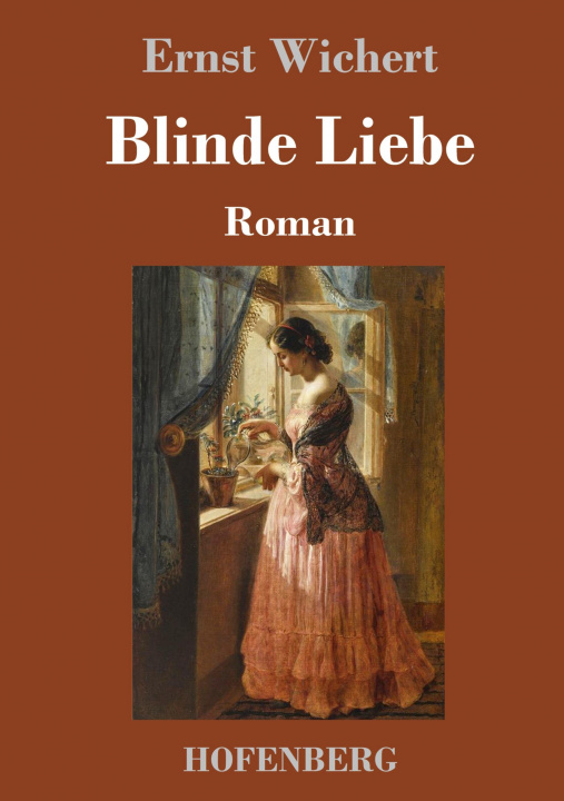 Knjiga Blinde Liebe Ernst Wichert