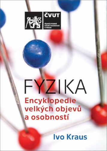 Carte FYZIKA - Encyklopedie velkých objevů a osobností Ivo Kraus