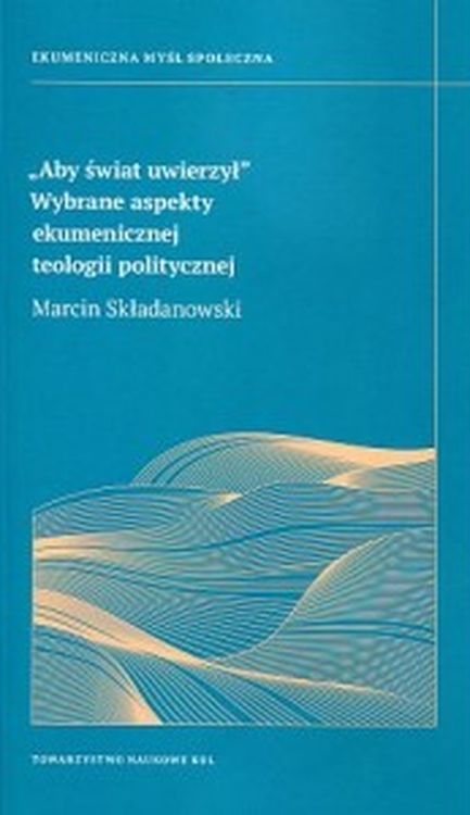 Könyv Aby świat uwierzył Składanowski Marcin