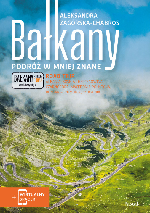Książka Bałkany. Podróż w mniej znane Aleksandra Zagórska-Chabros