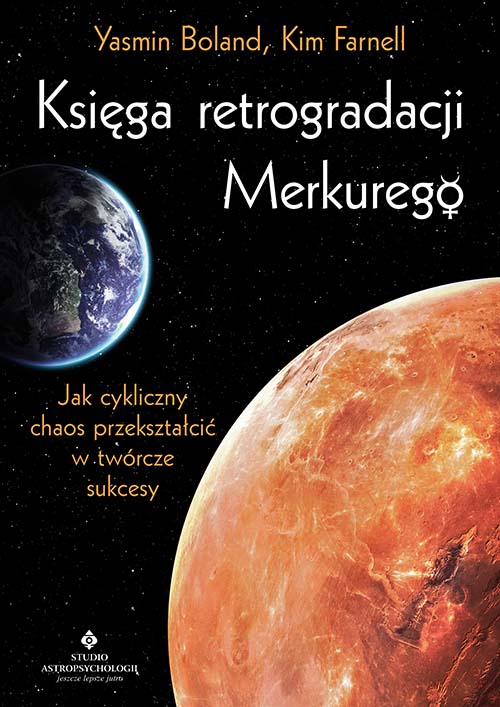 Kniha Księga retrogradacji Merkurego. Jak cykliczny chaos przekształcić w twórcze sukcesy Yasmin Boland