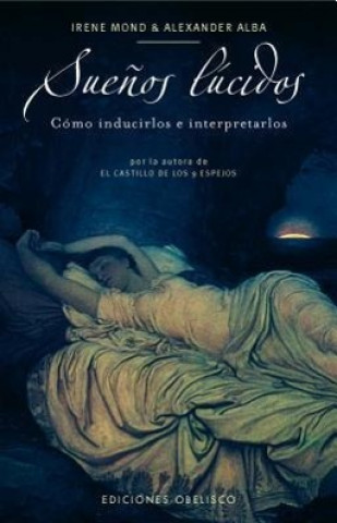 Kniha Suenos Lucidos: Como Inducirlos E Interpretarlos Irene Mond