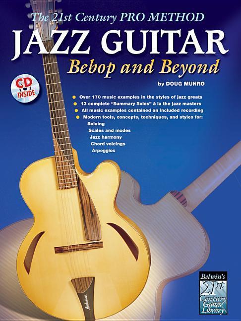 Książka The 21st Century Pro Method: Jazz Guitar -- Bebop and Beyond, Spiral-Bound Book & CD [With CD] 