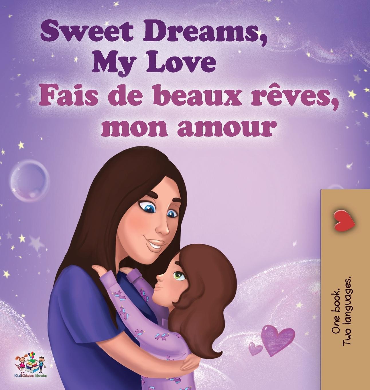 Kniha Sweet Dreams, My Love (English French Bilingual Book for Kids) Kidkiddos Books