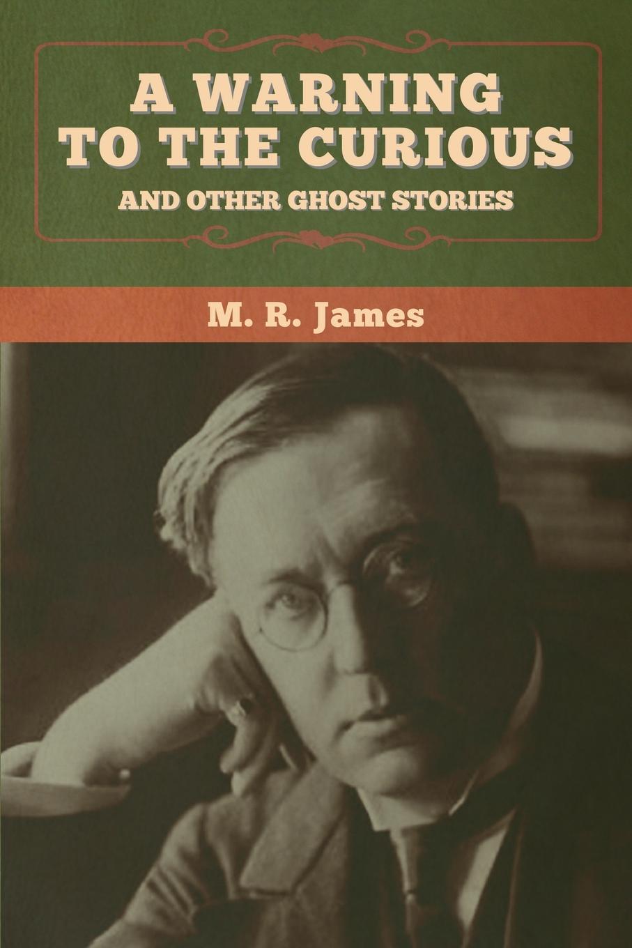 Knjiga warning to the curious and other ghost stories M. R. James
