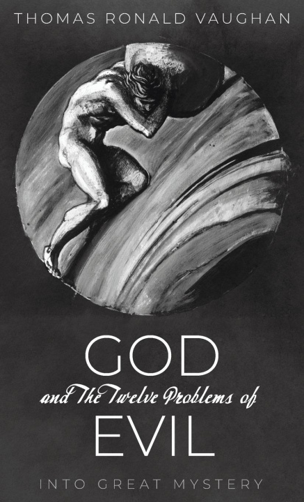Boek God and the Twelve Problems of Evil Thomas Ronald Vaughan
