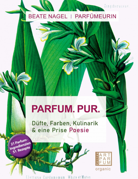 Könyv PARFUM. PUR. Düfte, Farben, Kulinarik 