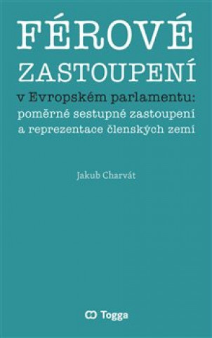 Book Férové zastoupení v Evropském parlamentu Jakub Charvát