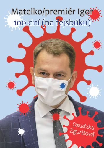 Kniha Matelko/premiér Igor Dzudzka Zgurišová