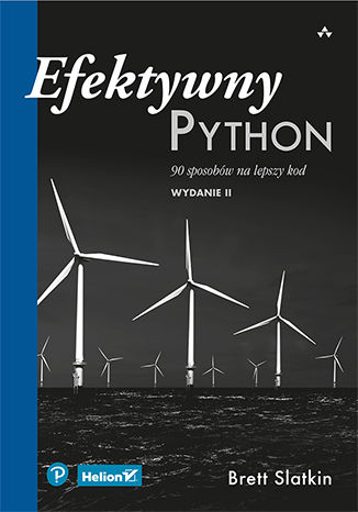 Könyv Efektywny Python. 90 sposobów na lepszy kod wyd. 2 Brett Slatkin