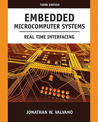 Knjiga Embedded Microcomputer Systems: Real Time Interfacing [With CDROM] 