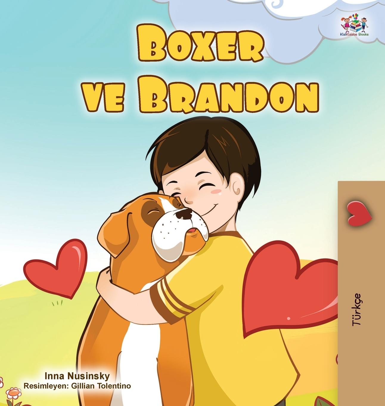 Kniha Boxer and Brandon (Turkish Book for Kids) Inna Nusinsky