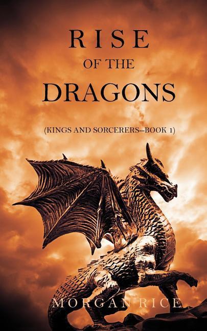 Книга Rise of the Dragons (Kings and Sorcerers--Book 1) 