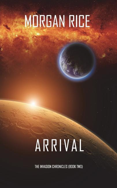 Knjiga Arrival (the Invasion Chroniclesbook Two): A Science Fiction Thriller: 