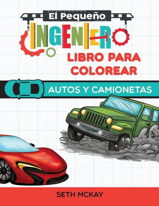 Kniha Pequeno Ingeniero - Libro Para Colorear - Autos y Camionetas 