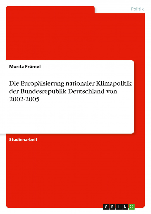 Carte Die Europäisierung nationaler Klimapolitik der Bundesrepublik Deutschland von 2002-2005 