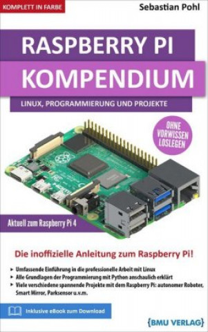 Carte Raspberry Pi Kompendium: Linux, Programmierung und Projekte 