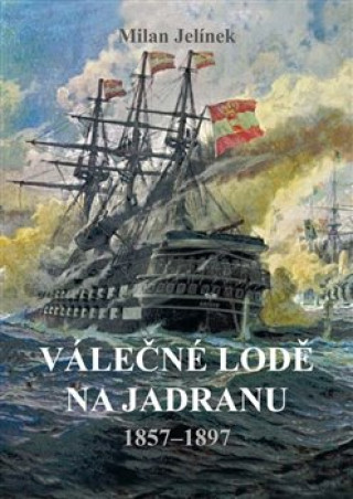 Kniha Válečné lodě na Jadranu Milan Jelínek
