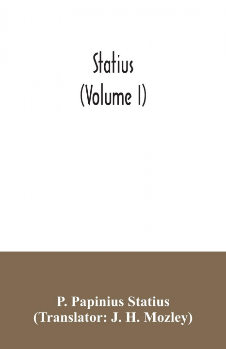 Book Statius (Volume I) P. Papinius Statius