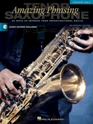 Książka Amazing Phrasing Tenor Saxophone: 50 Ways to Improve Your Improvisational Skills [With CD] Taylor