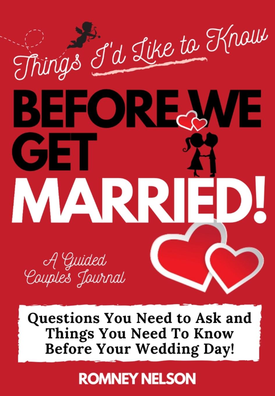 Book Things I'd Like to Know Before We Get Married Romney Nelson