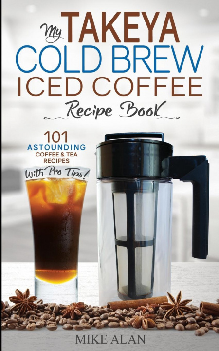 Könyv My Takeya Cold Brew Coffee Maker Recipe Book 