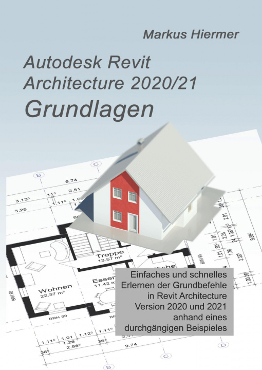 Buch Autodesk Revit Architecture 2020/2021 Grundlagen 