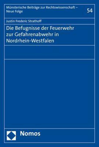 Könyv Die Befugnisse der Feuerwehr zur Gefahrenabwehr in Nordrhein-Westfalen 