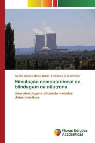 Książka Simulacao computacional da blindagem de neutrons Francisco B. S. Oliveira