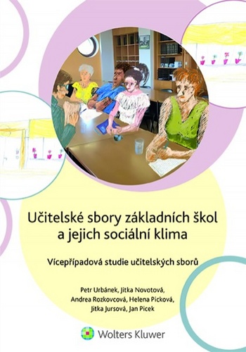 Kniha Učitelské sbory základních škol a jejich sociální klima Jitka Novotová