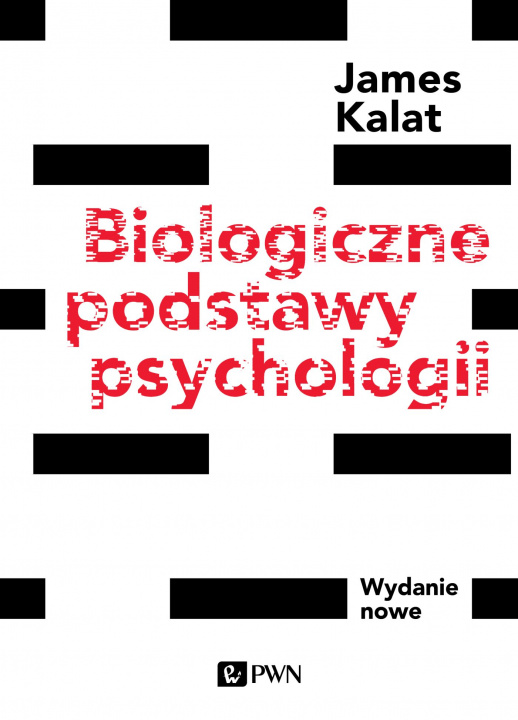 Könyv Biologiczne podstawy psychologii James W. Kalat