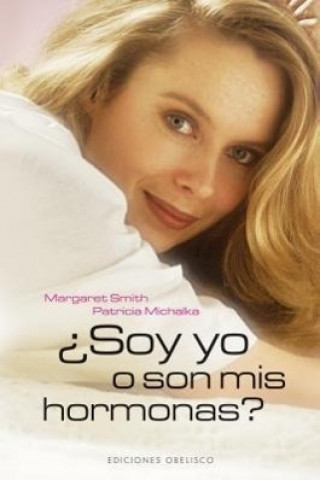 Kniha Soy Yo O Son MIS Hormonas? Patricia Michalka