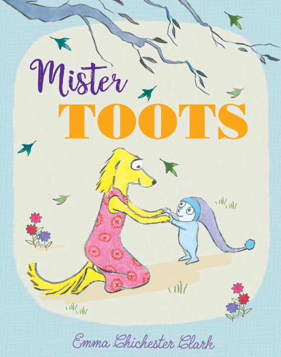 Knjiga Mister Toots Emma Chichester Clark