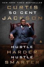 Könyv Hustle Harder, Hustle Smarter Curtis "50 Cent" Jackson