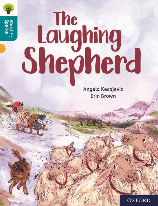 Carte Oxford Reading Tree Word Sparks: Level 9: The Laughing Shepherd Angela Kecojevic