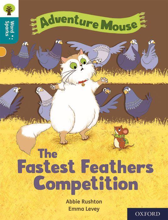 Kniha Oxford Reading Tree Word Sparks: Level 9: The Fastest Feathers Competition Abbie Rushton
