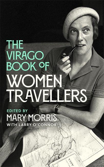 Kniha Virago Book Of Women Travellers. Mary Morris