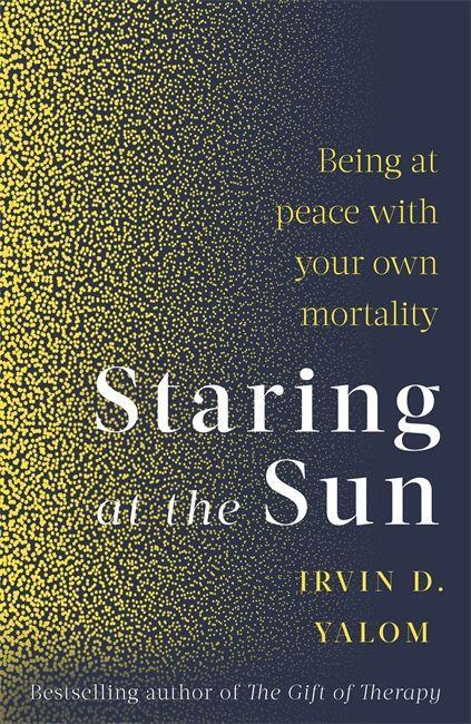 Book Staring At The Sun Irvin D. Yalom