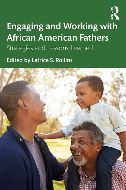 Knjiga Engaging and Working with African American Fathers Latrice S Rollins