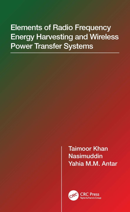 Kniha Elements of Radio Frequency Energy Harvesting and Wireless Power Transfer Systems Khan