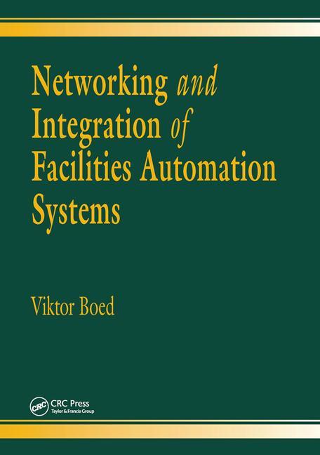 Kniha Networking and Integration of Facilities Automation Systems Viktor Boed