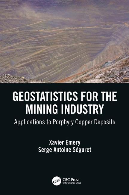 Knjiga Geostatistics for the Mining Industry Xavier Emery