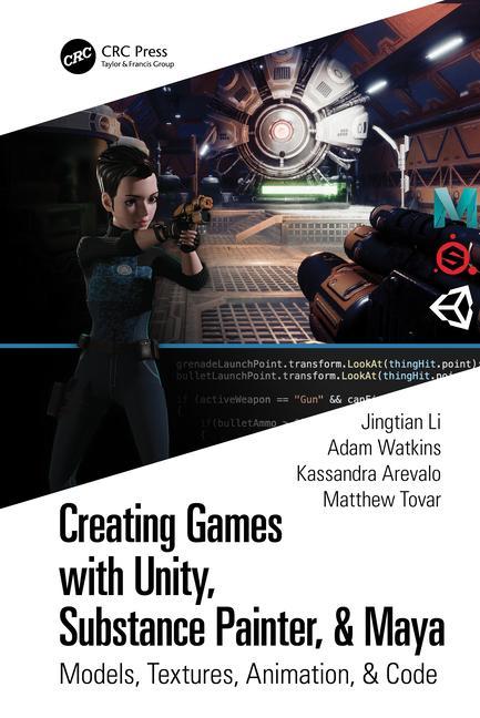 Kniha Creating Games with Unity, Substance Painter, & Maya Watkins