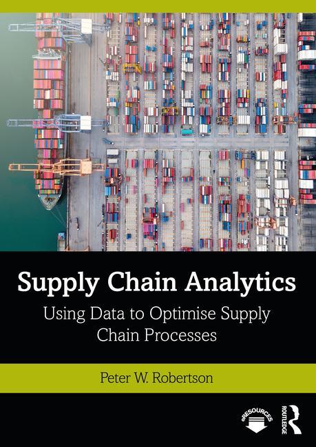 Kniha Supply Chain Analytics Peter W. Robertson