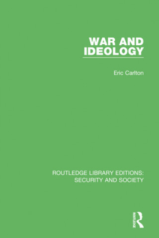 Knjiga War and Ideology Eric Carlton